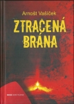 ZTRACENÁ BRÁNA