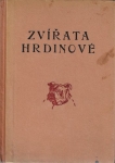 ZVÍŘATA HRDINOVÉ